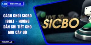 Cách Chơi Sicbo I9BET – Hướng Dẫn Chi Tiết Cho Mọi Cấp Độ