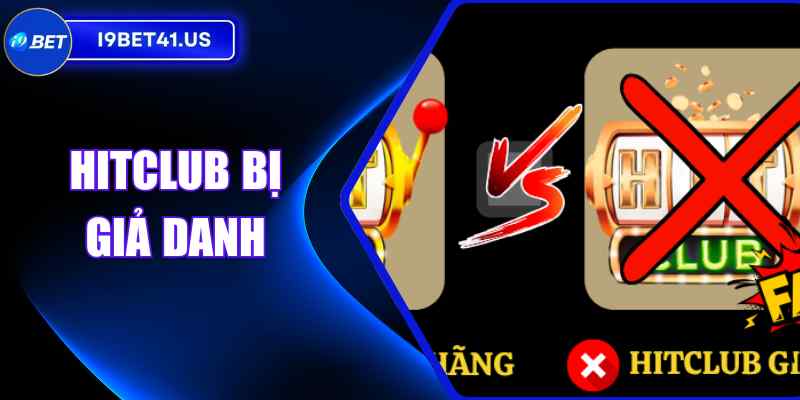 Hitclub Bị Giả Danh Hàng Loạt – Những Thủ Đoạn Phổ Biến